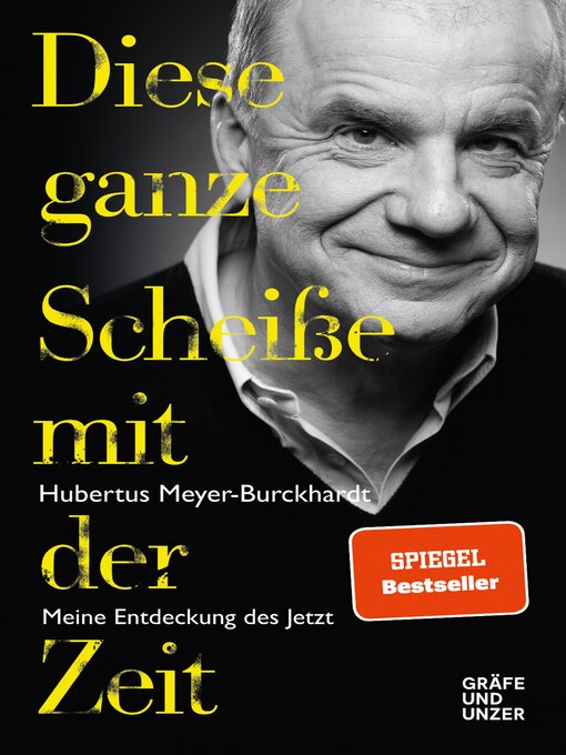 Title details for Diese ganze Scheiße mit der Zeit by Hubertus Meyer-Burckhardt - Available